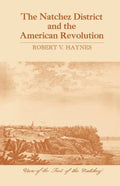 The Natchez District and the American Revolution - Paperback