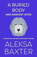 A Buried Body and Barkery Bites - Paperback
