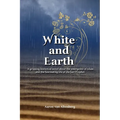 White and Earth: A biography of the Prophet Muhammad - Paperback