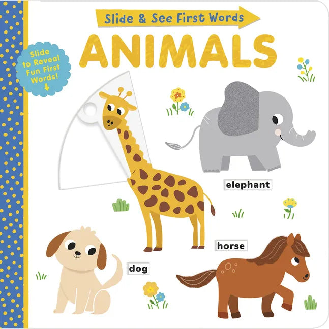 Animals: Slide and See First Words - Board Book