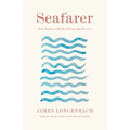 Seafarer: New Poems with Earthling and Forever - Hardcover
