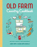 Old Farm Country Cookbook: Recipes, Menus, and Memories - Paperback
