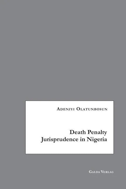 Death Penalty Jurisprudence in Nigeria - Paperback