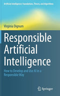 Responsible Artificial Intelligence: How to Develop and Use AI in a Responsible Way - Hardcover