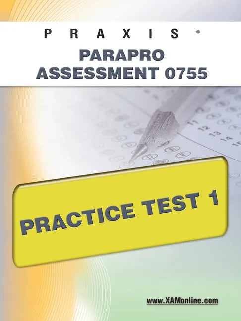 Praxis Parapro Assessment 0755 Practice Test 1 - Paperback