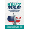 Residencia Americana: Gu?a Para Obtener Tu Residencia Legal En Estados Unidos / How to Get Your Green Card - Paperback