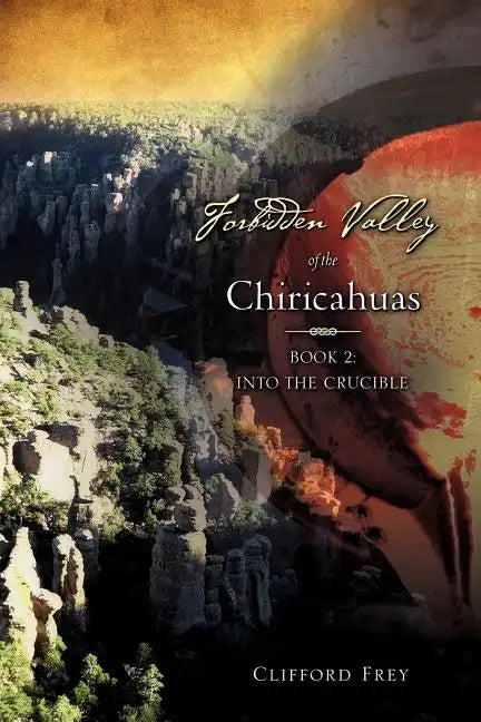 Forbidden Valley of the Chiricahuas Bk2 - Paperback