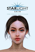 Starlight Skin: Your Complete Guide to Glow - Paperback