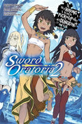 Is It Wrong to Try to Pick Up Girls in a Dungeon? on the Side: Sword Oratoria, Vol. 2 (Light Novel): Volume 2 - Paperback