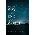 On the Way to the End of the World - Paperback