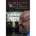 Black Side of the White House: A Memoir For Generations To Come - Paperback
