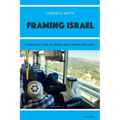 Framing Israel: A personal tour of media and campus rhetoric - Paperback