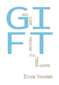 Gift: God Runs Through All These Rooms - Paperback