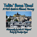 Takin' Some Time! A Kid's Guide to Ålesund, Norway - Paperback