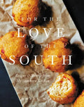 For the Love of the South: Recipes and Stories from My Southern Kitchen - Hardcover