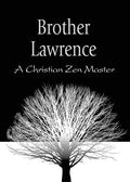 Brother Lawrence: A Christian Zen Master - Paperback