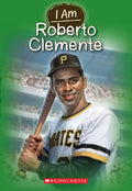 I Am Roberto Clemente (I Am #8): Volume 8 - Paperback