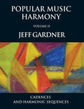 Popular Music Harmony Vol. 2 - Cadences and Harmonic Sequences - Paperback