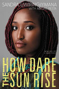 How Dare the Sun Rise: Memoirs of a War Child - Paperback