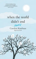 When the World Didn't End: Poems - Hardcover