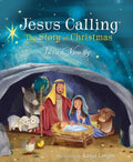 Jesus Calling: The Story of Christmas (Board Book): God's Plan for the Nativity from Creation to Christ - Board Book