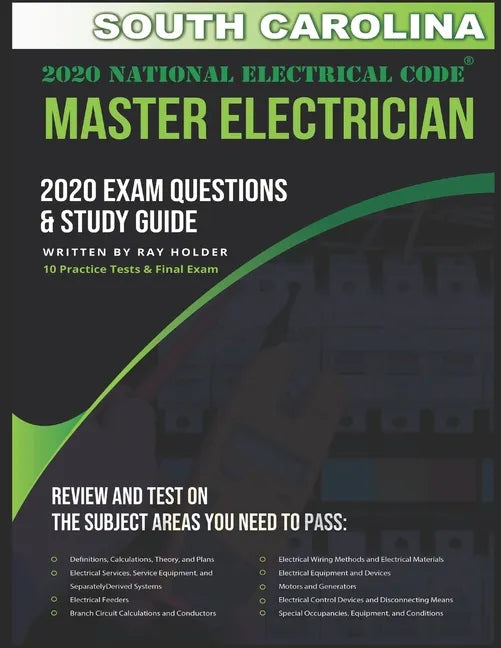 South Carolina 2020 Master Electrician Exam Study Guide and Questions: 400+ Questions for study on the 2020 National Electrical Code - Paperback