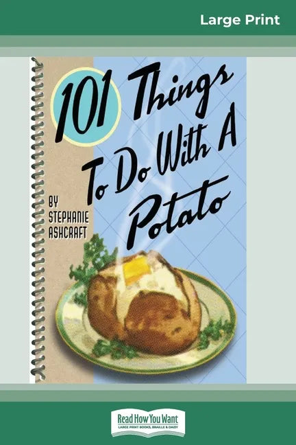101 Things to do with a Potato (16pt Large Print Edition) - Paperback
