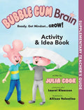 Bubble Gum Brain Activity and Idea Book: Ready, Get Mindset...Grow! - Paperback