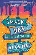 Smack Dab in the Middle of Maybe - Paperback