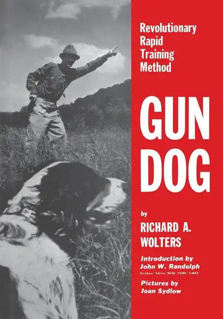Gun Dog: Revolutionary Rapid Training Method - Paperback