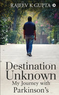 Destination Unknown - My Journey with Parkinson's - Paperback