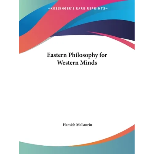 Eastern Philosophy for Western Minds - Paperback
