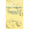 The Indian Imagination: Critical Essays on Indian Writing in English - Hardcover