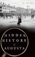 Hidden History of Augusta - Hardcover
