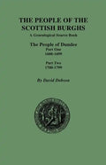 People of the Scottish Burghs: The People of Dundee Part One 1600-1699 and Part Two 1700-1799 - Paperback