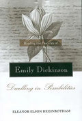 Reading the Fascicles of Emily Dickinson: Dwelling in Possibilities - Paperback