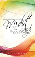 What Do You Do in the Midst of a Suddenly? - Paperback