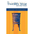 The Twelfth Year, and Other Times - Hardcover
