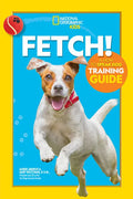 Fetch! a How to Speak Dog Training Guide - Paperback