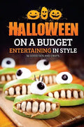 Halloween on a Budget: Entertaining in Style - 36 Good Eats and Crafts - Paperback