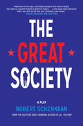 The Great Society: A Play - Paperback