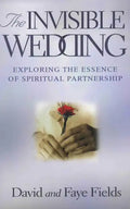 The Invisible Wedding: Exploring the Essence of Spiritual Partnership - Paperback