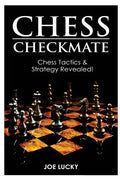 Chess Checkmate: Chess Tactics & Strategy Revealed! - Paperback