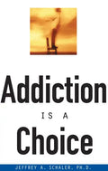 Addiction is a Choice - Paperback
