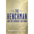 The Henchman and the Midnight Auctions - Paperback