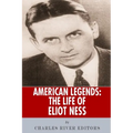 American Legends: The Life of Eliot Ness - Paperback