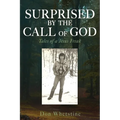 Surprised by the Call of God: Tales of a Jesus Freak - Paperback