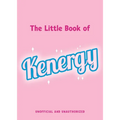 The Little Book of Kenergy - Hardcover