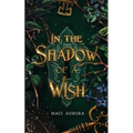 In the Shadow of a Wish: A Fareview Fairytale, Book 1 - Paperback