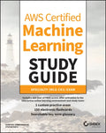 Aws Certified Machine Learning Study Guide: Specialty (Mls-C01) Exam - Paperback